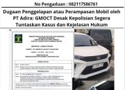 Dugaan Penggelapan atau Perampasan Mobil oleh PT Adira: GMOCT Desak Kepolisian Segera Tuntaskan Kasus dan Kejelasan Hukum