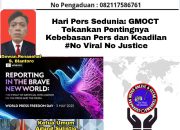 Hari Pers Sedunia: GMOCT Tekankan Pentingnya Kebebasan Pers dan Keadilan #No Viral No Justice