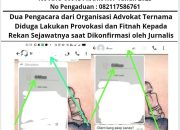 Dua Pengacara dari Organisasi Advokat Ternama Diduga Lakukan Provokasi dan Fitnah Kepada Rekan Sejawatnya saat Dikonfirmasi oleh Jurnalis
