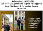 LBH Mata Elang Temukan Dugaan Pelanggaran Kode Etik Hakim di Pengadilan Agama Ambarawa