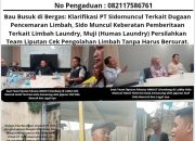 Bau Busuk di Bergas: Klarifikasi PT Sidomuncul Terkait Dugaan Pencemaran Limbah, Sido Muncul Keberatan Pemberitaan Terkait Limbah Laundry, Muji (Humas Laundry) Persilahkan Team Liputan Cek Pengolahan Limbah Tanpa Harus Bersurat