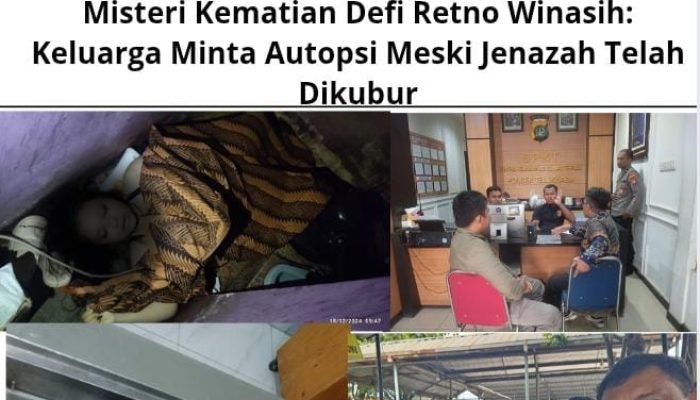 Misteri Kematian Defi Retno Winasih: Keluarga Minta Autopsi Meski Jenazah Telah Dikubur