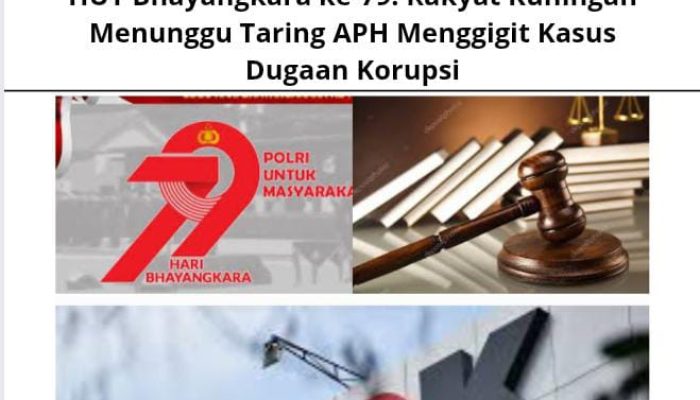 HUT Bhayangkara ke-79: Rakyat Kuningan Menunggu Taring APH Menggigit Kasus Dugaan Korupsi