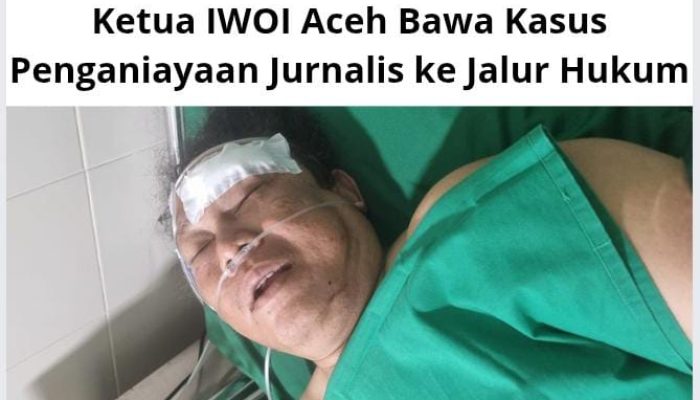 Ketua IWOI Aceh Bawa Kasus Penganiayaan Jurnalis ke Jalur Hukum