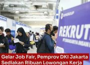 Gelar Job Fair, Pemprov DKI Jakarta Sediakan Ribuan Lowongan Kerja