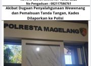 Akibat Dugaan Penyalahgunaan Wewenang dan Pemalsuan Tanda Tangan, Kades Dilaporkan ke Polisi