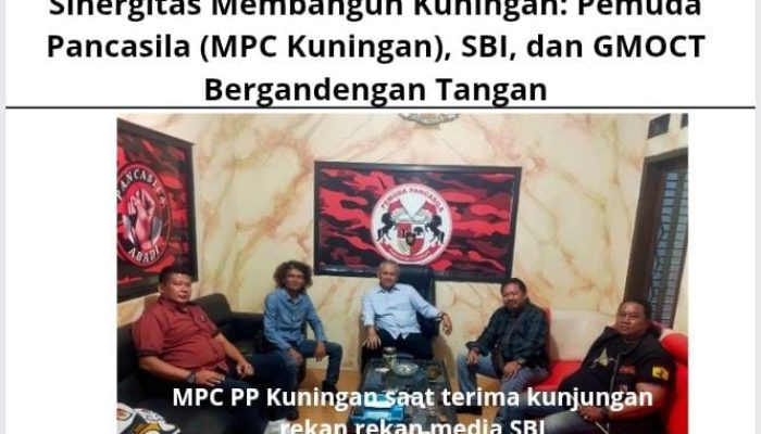Sinergitas Membangun Kuningan: Pemuda Pancasila (MPC Kuningan), SBI, dan GMOCT Bergandengan Tangan