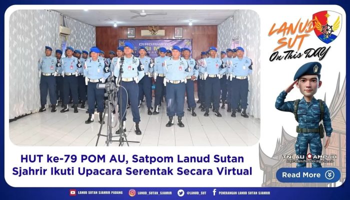HUT ke-79 POM AU, Satpom Lanud Sutan Sjahrir Ikuti Upacara Serentak Secara Virtual