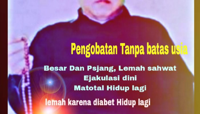 Pengobatan Alat Vital Garut – Bandung – Jawa Barat Terbukti Paten Apih Rusman WA: 081324339191