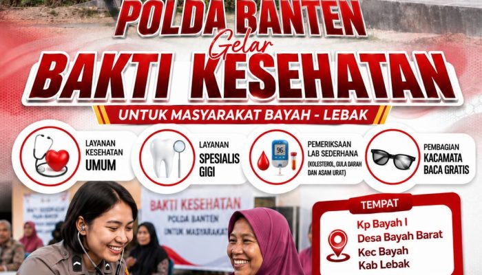 Yuk, Manfaatkan Bakti Kesehatan Gratis Polda Banten di Bayah – Lebak