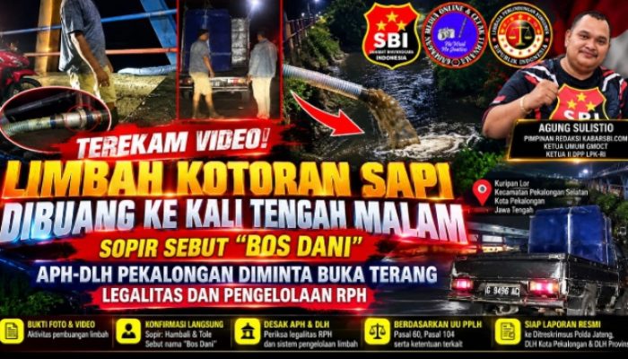 ‎Terekam Video Buang Limbah Kotoran Sapi ke Kali Malam Hari, APH dan DLH Pekalongan Didesak Seret ‘Bos Dani’