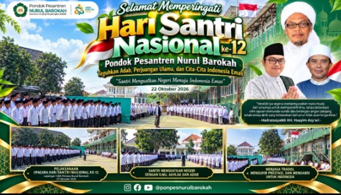 Semangat Hari Santri Nasional ke-12, Ponpes Nurul Barokah Teguhkan Adab, Perjuangan Ulama, dan Cita-Cita Indonesia Emas